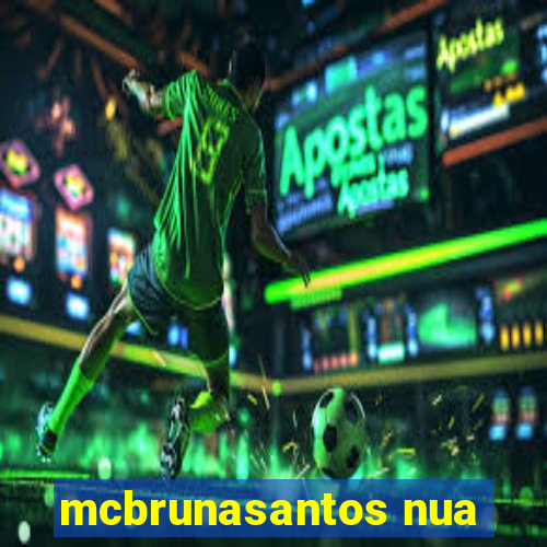 mcbrunasantos nua